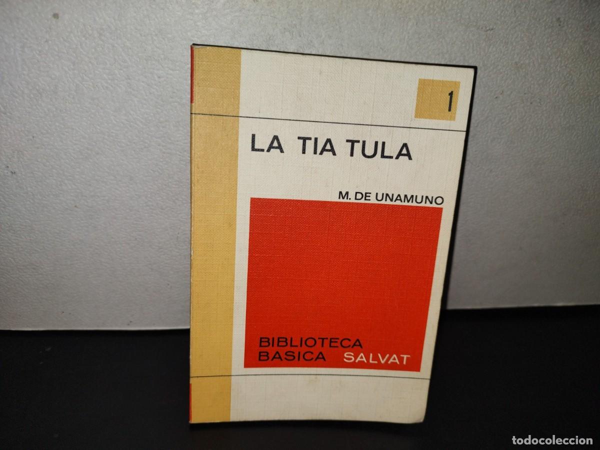 Coleccionismo de Revistas y Peri&oacute;dicos: 147- LA T&Iacute;A TULA - M. DE UNAMUNO - BIBLIOTECA B&Aacute;SICA SALVAT