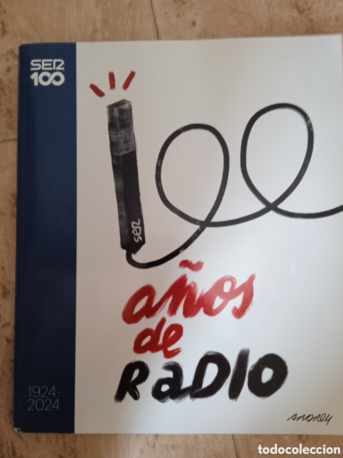 Coleccionismo de Revistas y Peri&oacute;dicos: Cadena Ser 100 A&ntilde;os de Radio 1924-2024