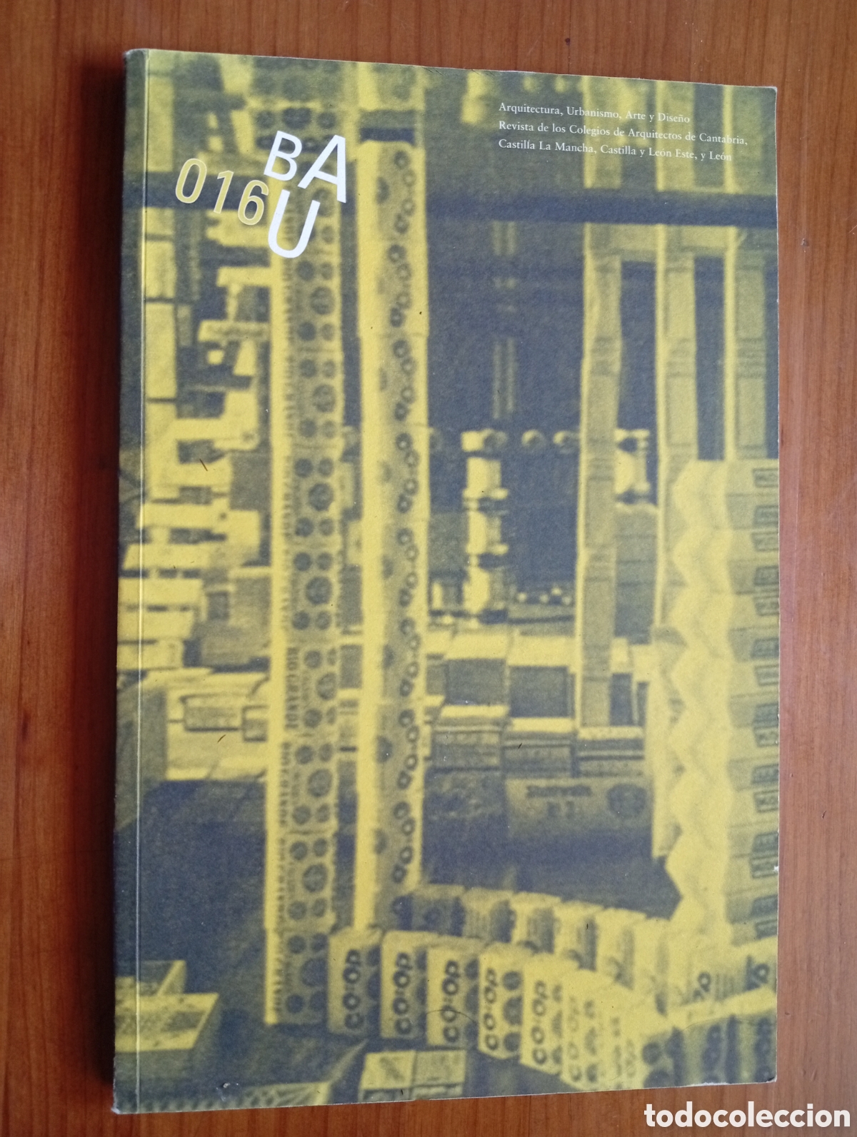 Collection Magazines and Newspapers: BAU 016. Revista de Arquitectura, Urbanismo, Arte y Dise&ntilde;o, n&ordm; 16
