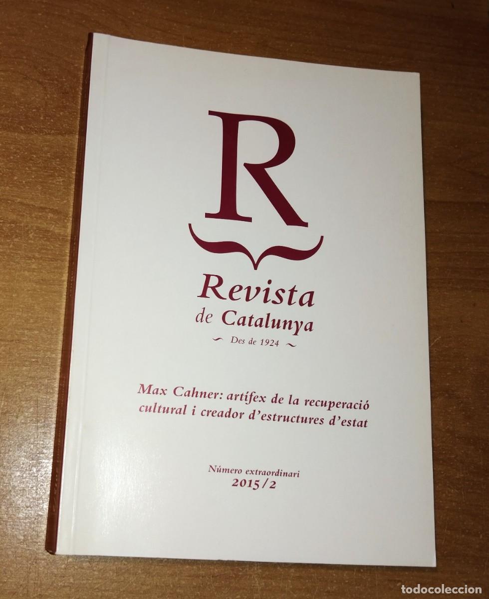 Coleccionismo de revistas y peri&oacute;dicos: REVISTA DE CATALUNYA, N&Uacute;MERO EXTRAORDINARI 2, 2015 - MONOGR&Agrave;FIC: HOMENATGE A MAX CAHNER
