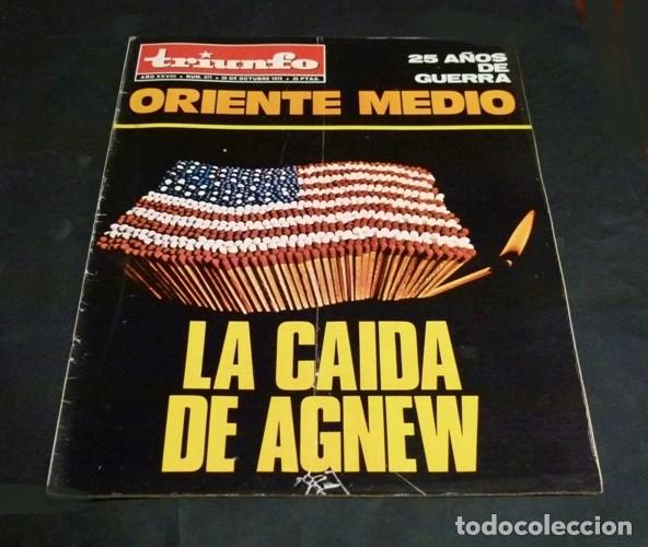 Collectionnisme de Revues et Journaux: [REVISTA TRIUNFO]. N&ordm; 577. A&Ntilde;O 1973. ORIENTE MEDIO. CAIDA DE AGNEW. 25 A&Ntilde;OS DE GUERRA.