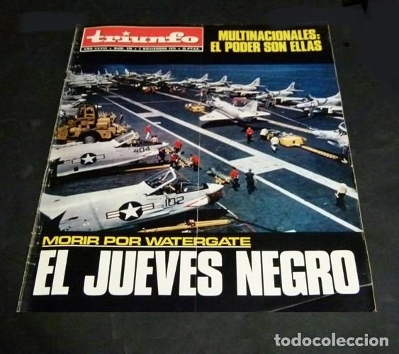 Collezionismo di Riviste e Giornali: [REVISTA TRIUNFO]. N&ordm; 579. A&Ntilde;O 1973. WATERGATE. EL JUEVES NEGRO. MULTINACIONALES.