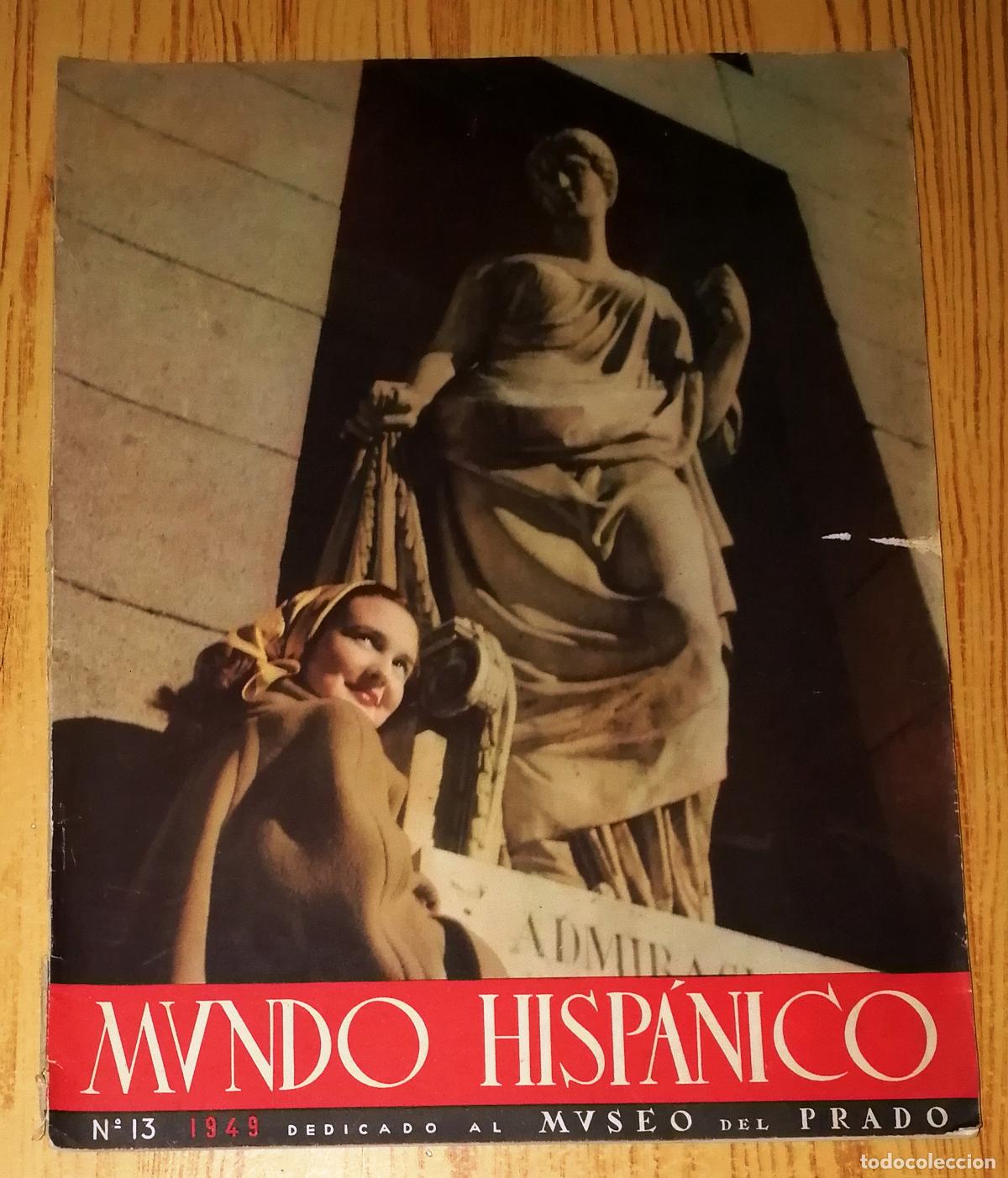 Collezionismo di Riviste e Giornali: MUNDO HISP&Aacute;NICO : La revista de veintitr&eacute;s pa&iacute;ses. N&ordm; 13, marzo 1949. Dedicado al Museo del Prado