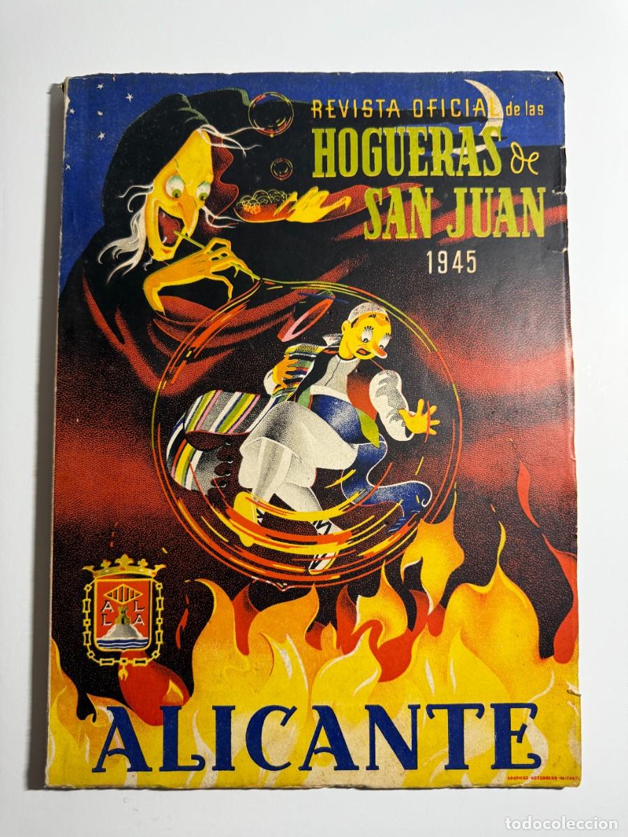 Sammeln von Zeitschriften und Zeitungen: REVISTA OFICIAL HOGUERAS DE SAN JUAN 1945, FOGUERA HISTORIA FIESTAS ALICANTE, 30x22 cm. Llibret.