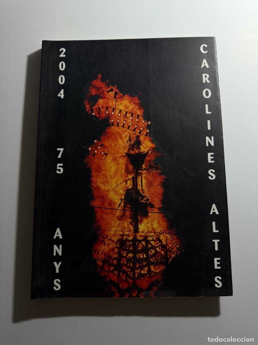 Sammeln von Zeitschriften und Zeitungen: LLibret Hogueras de San Juan Carolines Altes Carolinas 2004 FIESTAS ALICANTE, 30x21 cm. SANT JOAN
