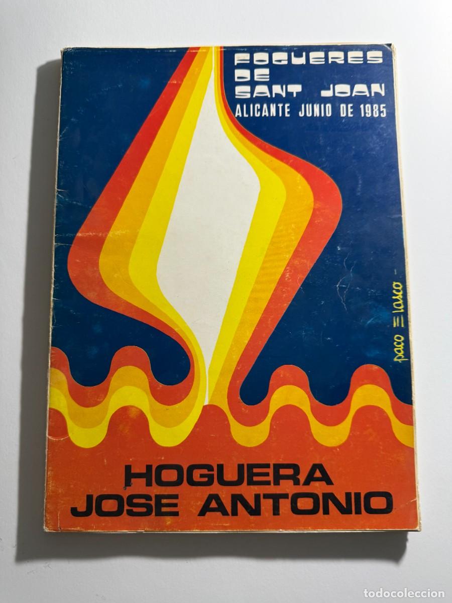 Sammeln von Zeitschriften und Zeitungen: LLibret Fogueres de Sant Joan JOSE ANTONIO 1985, HISTORIA FIESTAS ALICANTE, 30x20 cm. HOGUERAS