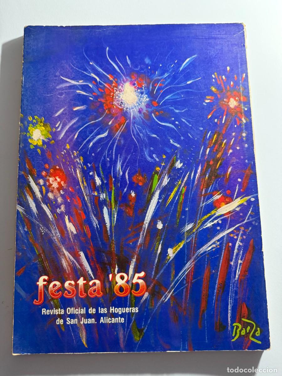 Sammeln von Zeitschriften und Zeitungen: REVISTA OFICIAL Hogueras LLibret Fogueres de Sant Joan 1985, HISTORIA ALICANTE, 32x24 cm. SAN JUAN