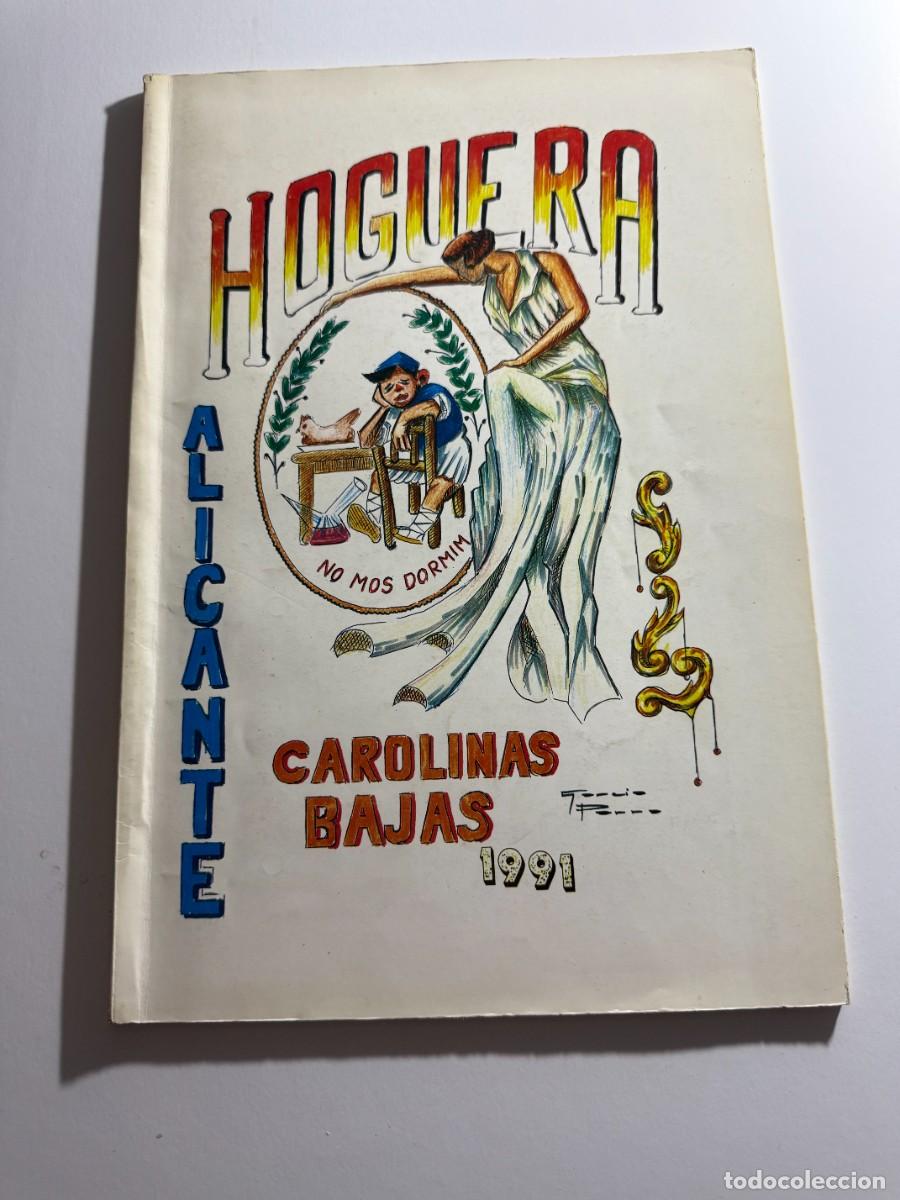 Coleccionismo de revistas y peri&oacute;dicos: LLibret Hoguera CAROLINAS BAJAS Fogueres de Sant Joan 1991, HISTORIA ALICANTE, 30x21 cm. SAN JUAN