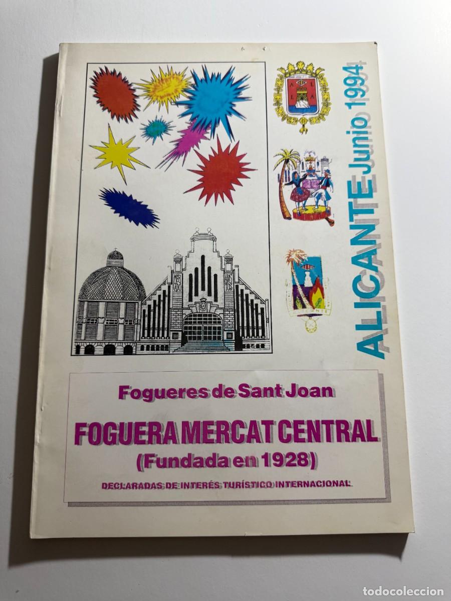 Coleccionismo de revistas y peri&oacute;dicos: LLibret Foguera MERCAT CENTRAL Hogueras de Sant Joan 1994 , ALICANTE, 30x21 cm. SAN JUAN