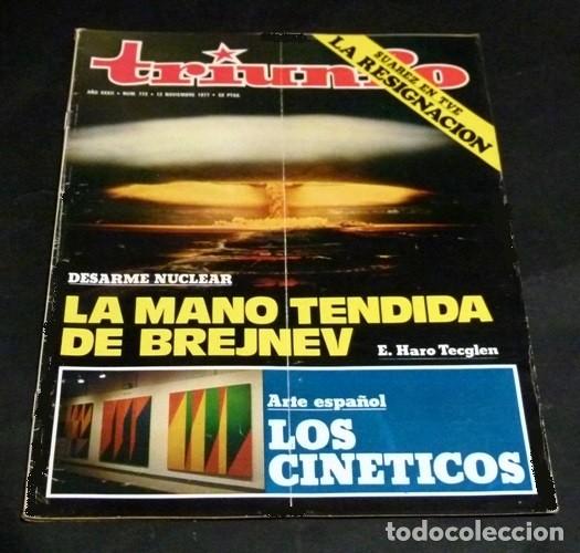 Collezionismo di Riviste e Giornali: [REVISTA TRIUNFO]. N&ordm; 772. A&Ntilde;O 1977. DESARME NUCLEAR. LA MANO TENDIDA DE BREJNEV.