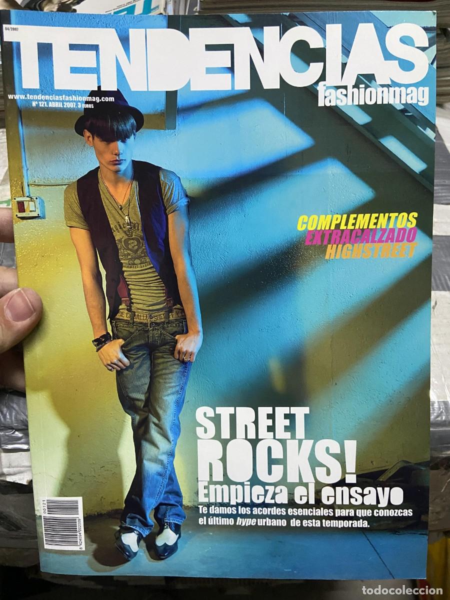 Coleccionismo de Revistas y Peri&oacute;dicos: REVISTA DE MODA TENDENCIAS FASHIONMAG # 121 ABRIL 2007 STREET ROCKS JOERY DEWIT ABC MODELS