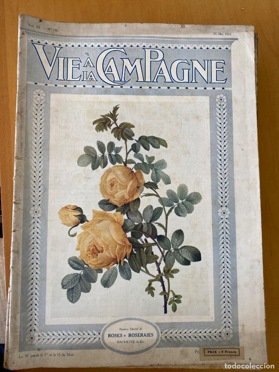 Collectionnisme de Revues et Journaux: VIE A LA CAMPAGNE . NUM 136 MAI 1912 NUMERO SPECIAL ROSES & ROSERAIES