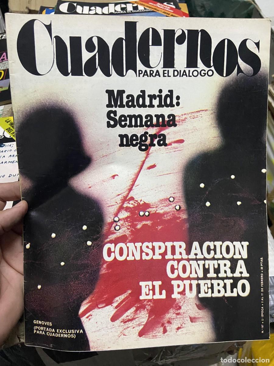 Coleccionismo de Revistas y Peri&oacute;dicos: REVISTA CUADERNOS PARA EL DIALOGO # 157 MADRID SEMANA NEGRA GENOVES CONSPIRACION CONTRA EL PUEBLO