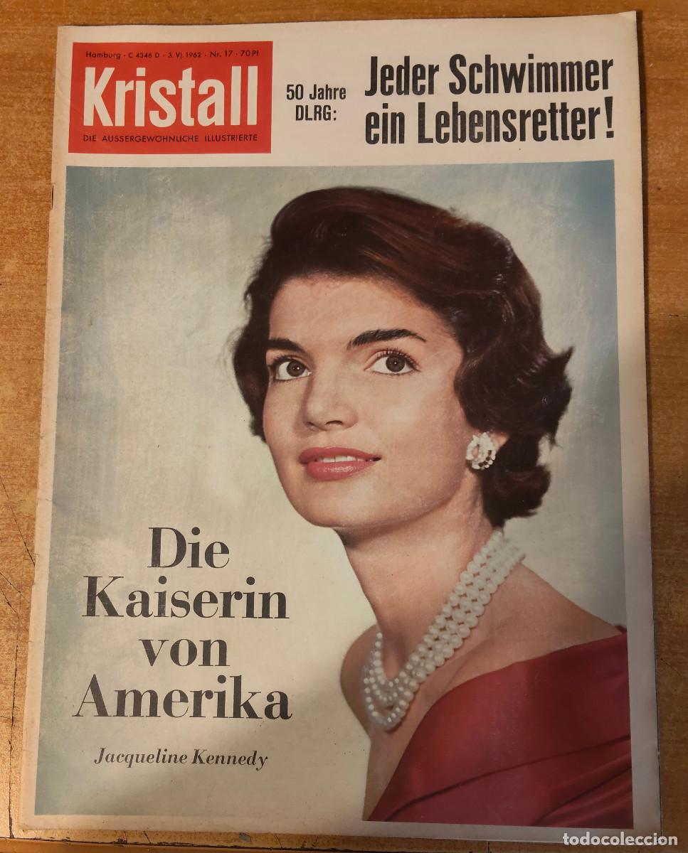 Coleccionismo de Revistas y Peri&oacute;dicos: Jacqueline Kennedy - REVISTA ALEMANA KRISTALL 1962 n&ordm; 17