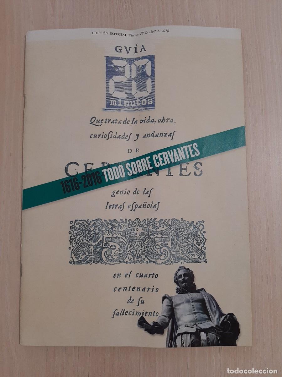 Coleccionismo de Revistas y Peri&oacute;dicos: 1616-2016. Todo sobre Cervantes. Edici&oacute;n Especial 2016. Gv&iacute;a 20 minutos.