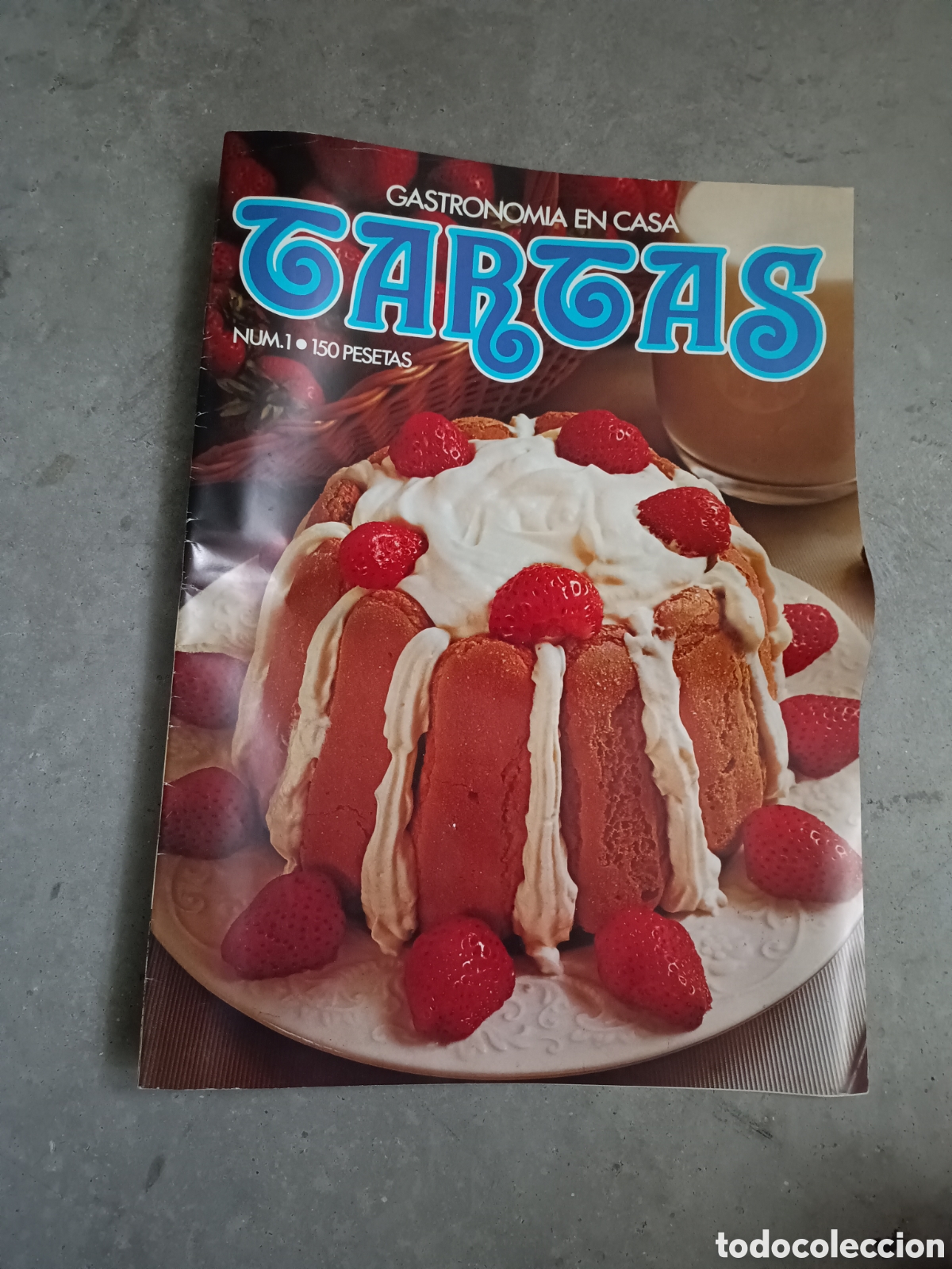 Colecionismo de Revistas e Jornais: PRIMER N&Uacute;MERO N&ordm; 1 - REVISTA GASTRONOM&Iacute;A EN CASA TARTAS