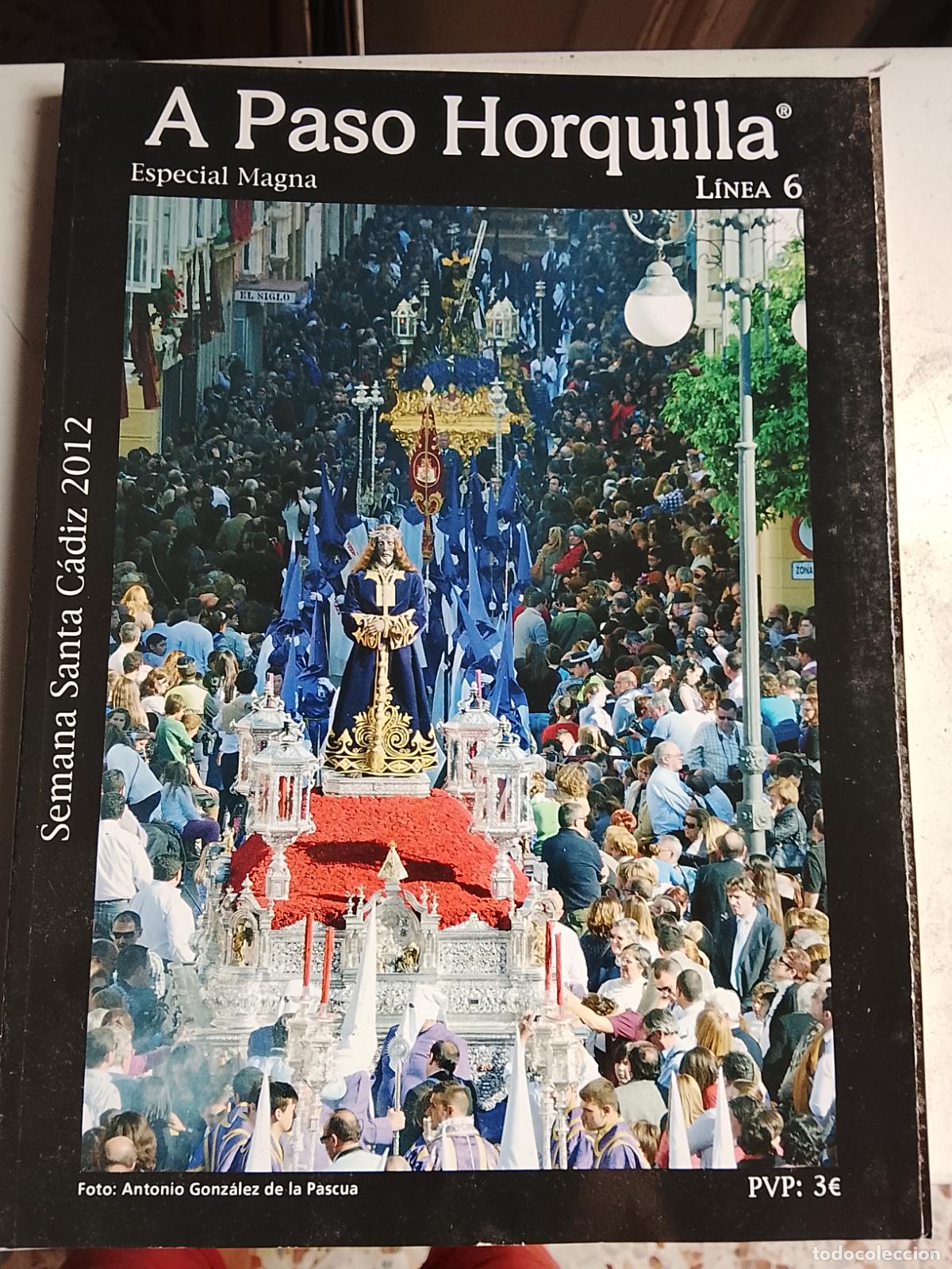 Coleccionismo de Revistas y Peri&oacute;dicos: Revista semana santa C&aacute;diz a paso horquilla 2012 especial magna