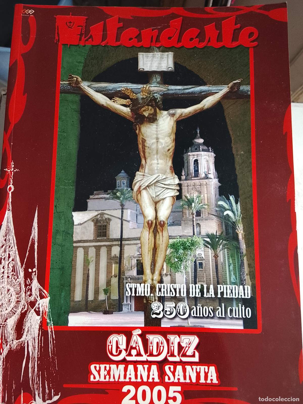 Coleccionismo de Revistas y Peri&oacute;dicos: Revista estandarte 2005 Cristo de la Piedad 250 a&ntilde;os de culto Semana Santa