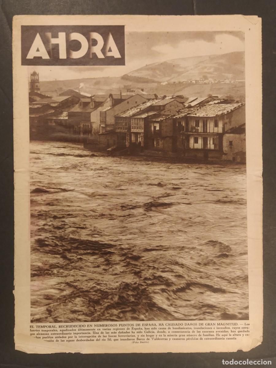 Coleccionismo de revistas y peri&oacute;dicos: AHORA -INCOMPLETO-TEMPORAL ESPA&Ntilde;A-CARNAVAL EN ESPA&Ntilde;A (MADRID CATALUNYA...)-NAUFRAGOS VAPOR TEIDE-ETC