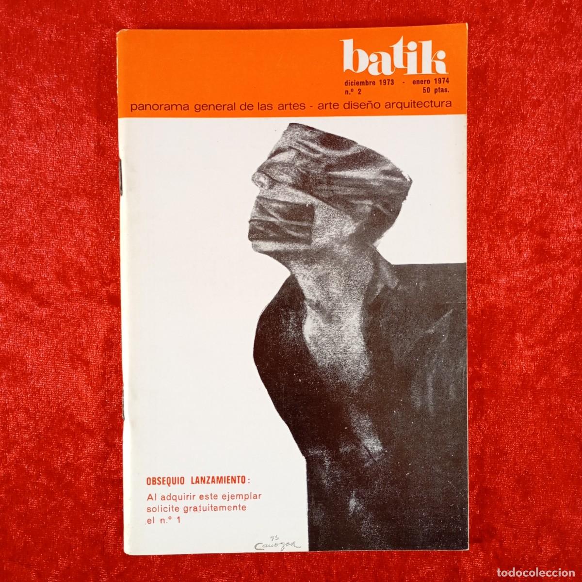 Sammeln von Zeitschriften und Zeitungen: BATIK - N&ordm;2 - DICIEMBRE 1973-ENERO 1974 - PORTADA RAFAEL CANOGAR - REVISTA DE ARTE / 4076