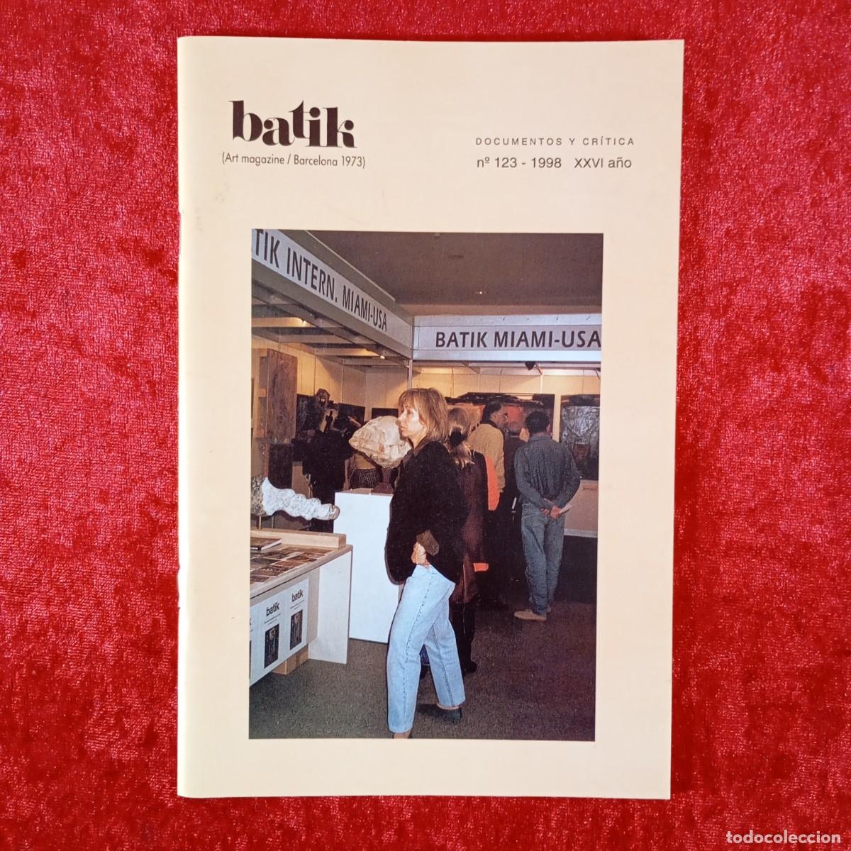 Collezionismo di Riviste e Giornali: BATIK - DOCUMENTOS Y CR&Iacute;TICA - N&ordm;123 - XXVI A&Ntilde;O, ABRIL 1998 - REVISTA DE ARTE / 4118