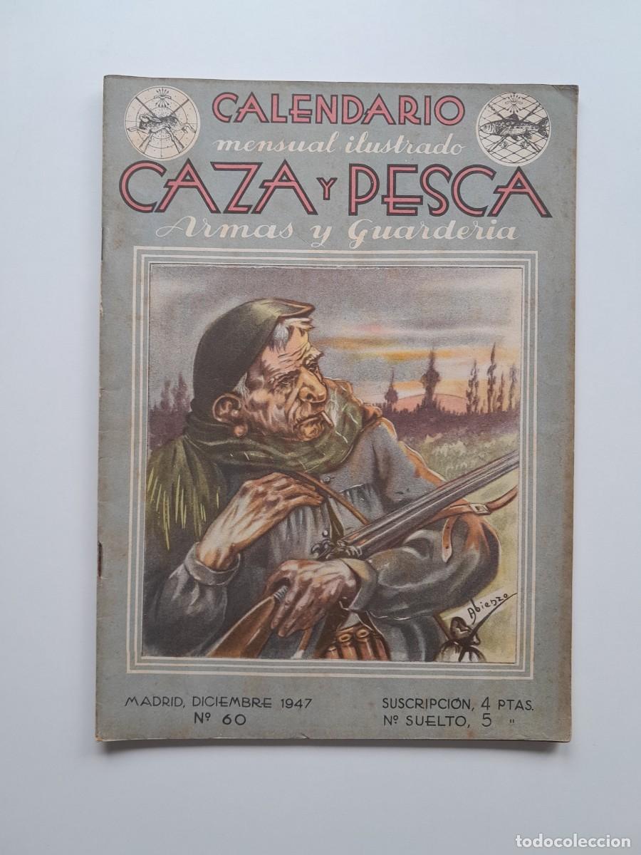 Sammeln von Zeitschriften und Zeitungen: CALENDARIO MENSUAL ILUSTRADO DE CAZA Y PESCA, ARMAS Y GUARDER&Iacute;A (MADRID) - N&Uacute;M. 60 (DESEMBRE 1947)