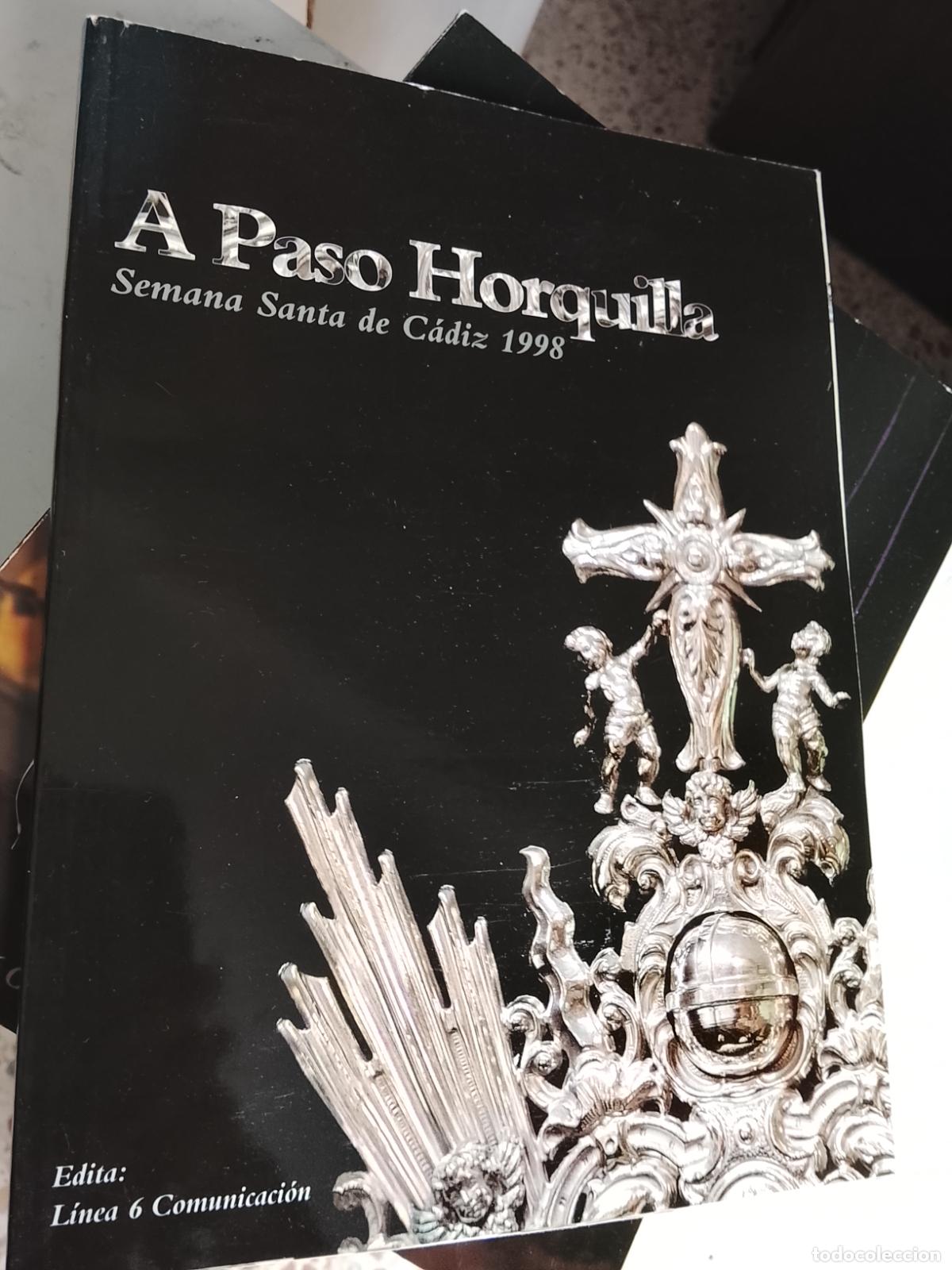 Coleccionismo de Revistas y Peri&oacute;dicos: Revista a paso horquilla Semana Santa C&aacute;diz 1998