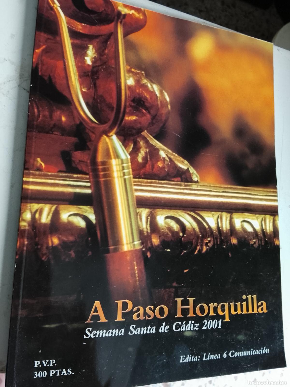 Coleccionismo de Revistas y Peri&oacute;dicos: Revista a paso horquilla Semana Santa C&aacute;diz a&ntilde;o 2001