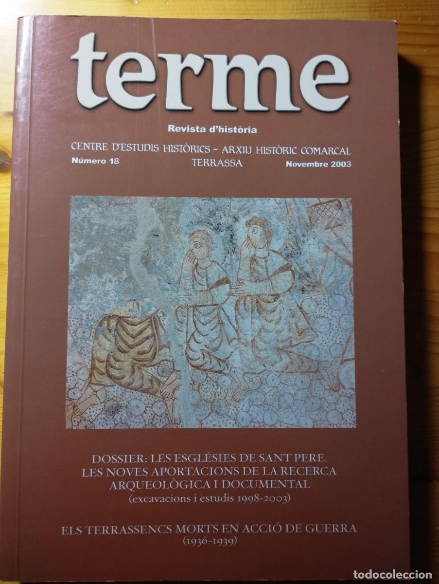 Coleccionismo de revistas y peri&oacute;dicos: TERME - REVISTA D'HIST&Ograve;RIA - N 18 - 2003 / Esgl&eacute;sies de Sant Pere de Terrassa