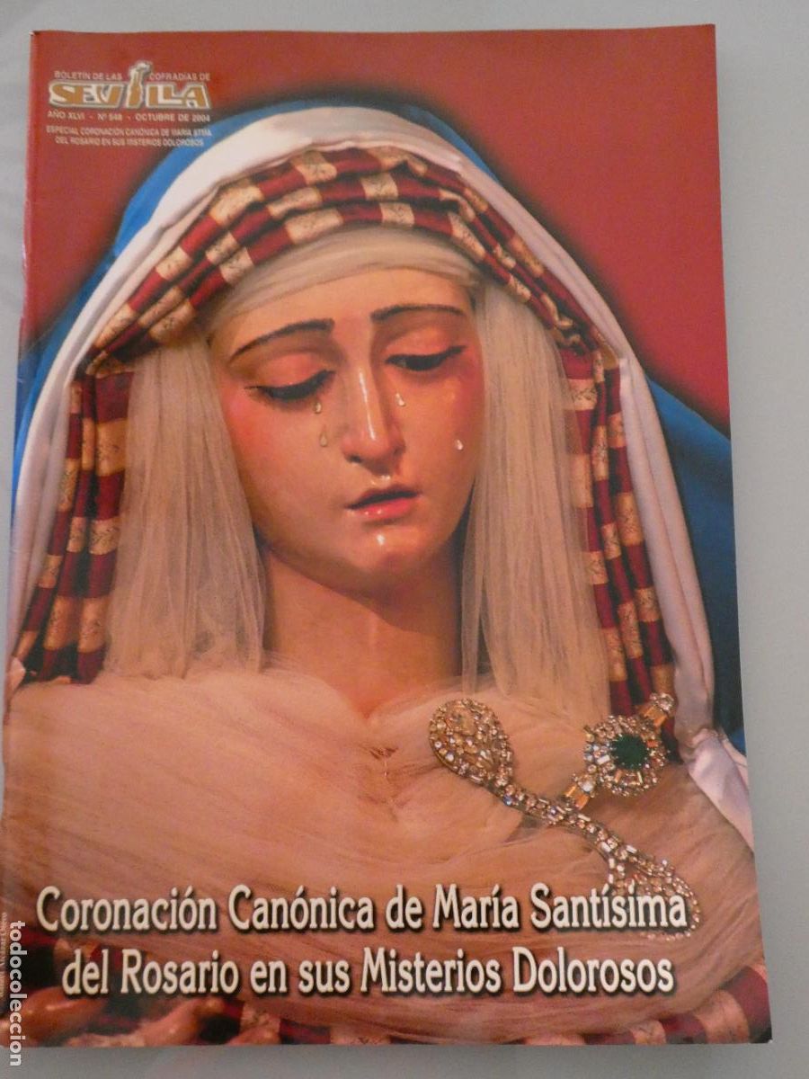 Coleccionismo de Revistas y Peri&oacute;dicos: REVISTA BOLET&Iacute;N COFRAD&Iacute;AS SEVILLA SEMANA SANTA. 548 OCTUBRE 2004 CORONACI&Oacute;N MAR&Iacute;A ROSARIO. 340GR