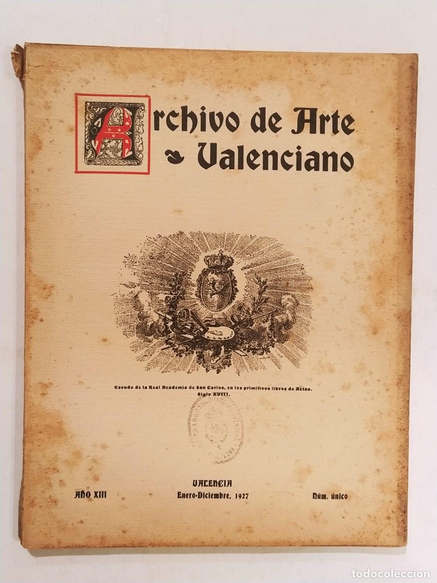 Collection Magazines and Newspapers: ARCHIVO DE ARTE VALENCIANO - VALENCIA - ENERO DICIEMBRE A&Ntilde;O 1922 -VER FOTOS-(V-27.147)