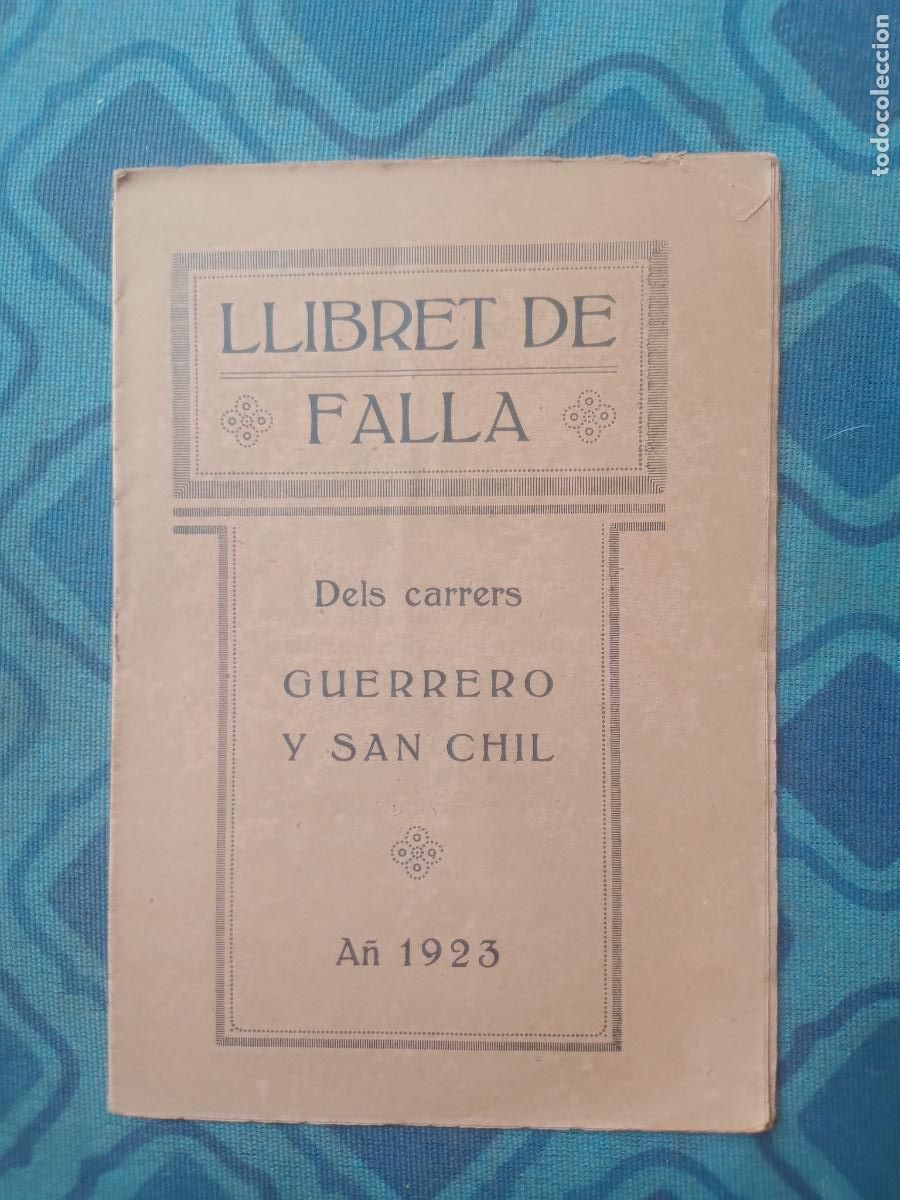 Coleccionismo de Revistas y Peri&oacute;dicos: REVISTA FALLERA, FALLAS DE VALENCIA, LLIBRET FALLA GUERRERO Y SAN CHIL, SAN GIL 1923