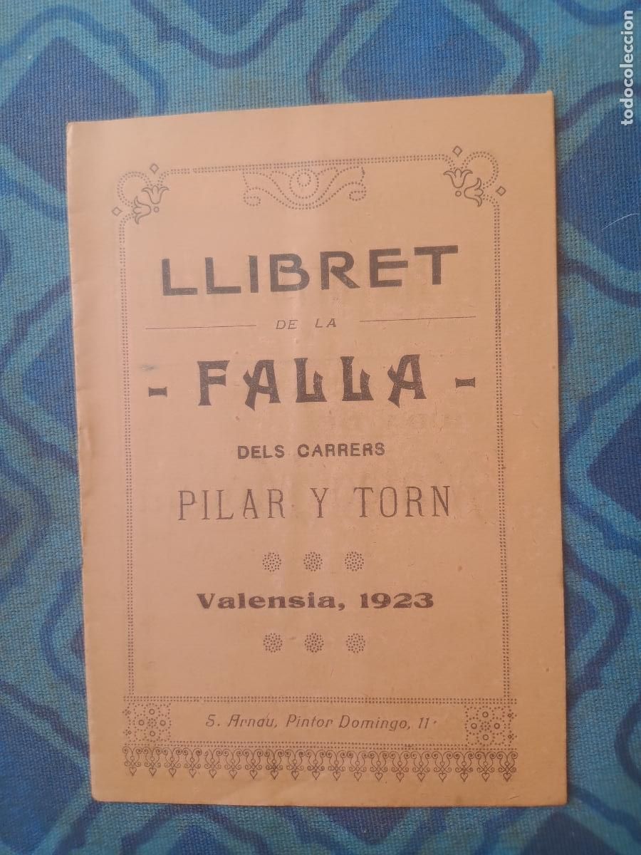 Coleccionismo de Revistas y Peri&oacute;dicos: REVISTA FALLERA, FALLAS DE VALENCIA, LLIBRET FALLA PILAR Y TORN 1923