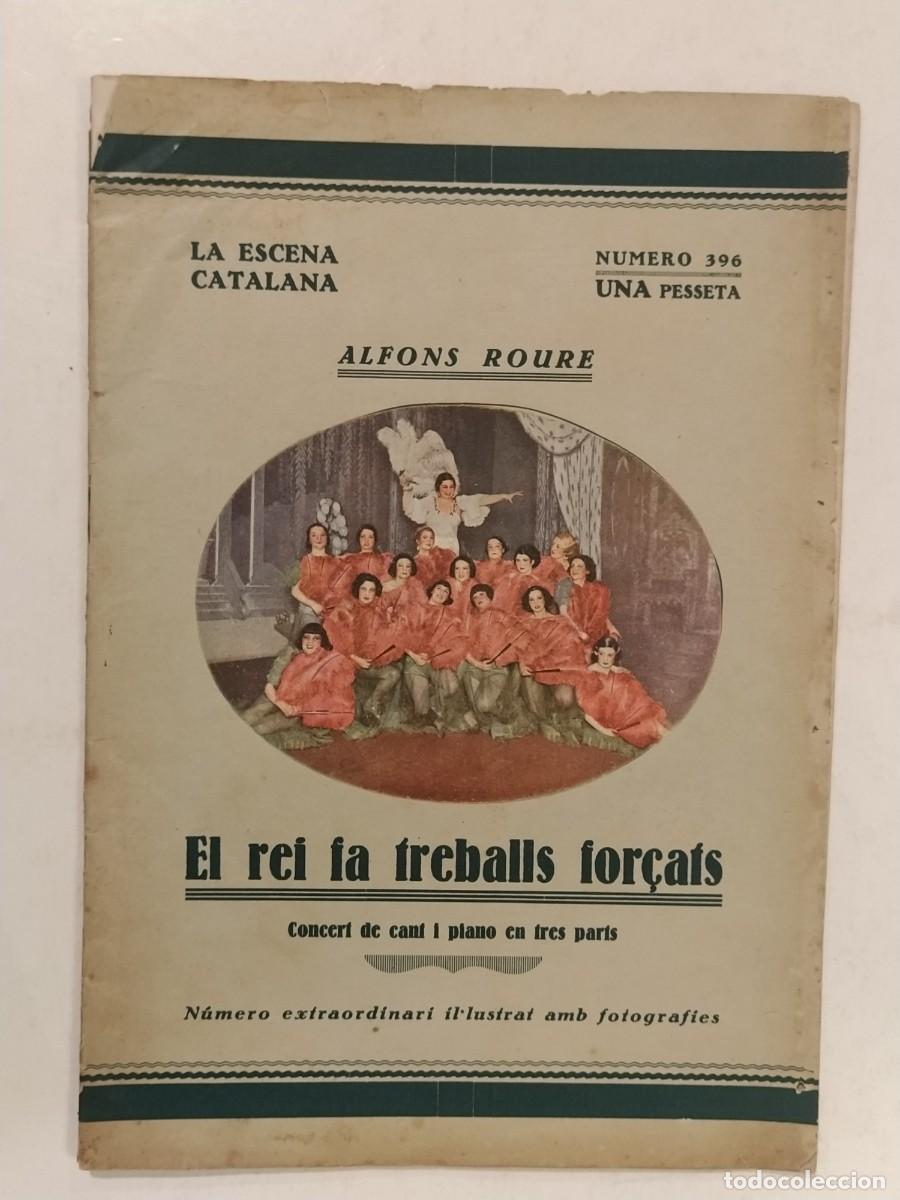 Collection Magazines and Newspapers: LA ESCENA CATALANA - EL REI FA TREBALLS FOR&Ccedil;ATS -ALFONS ROURE-JOSEP SANTPERE-VEURE FOTOS-(V-27.171)