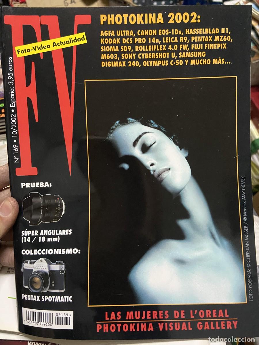Collection Magazines and Newspapers: REVISTA FOTOGRAFIA FV FOTO VIDEO ACTUALIDAD # 169 OCTUBRE 2002 LOREAL CHRISTIAN MOSER AMY NEMEK