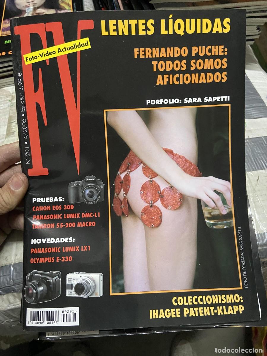 Collezionismo di Riviste e Giornali: REVISTA FOTOGRAFIA FV FOTO VIDEO ACTUALIDAD # 201 ABRIL 2006 SARA SAPETTI FERNANDO PUCHE