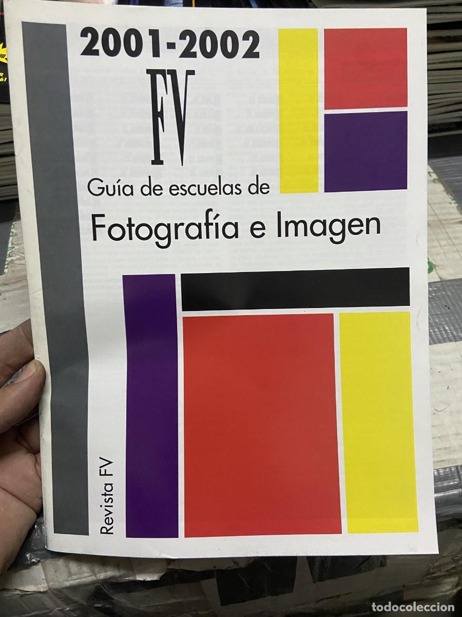 Collectionnisme de Revues et Journaux: REVISTA FOTOGRAFIA FV FOTO VIDEO ACTUALIDAD A&Ntilde;O 2001 2002 GUIA DE ESCUELAS DE FOTOGRAFIA E IMAGEN