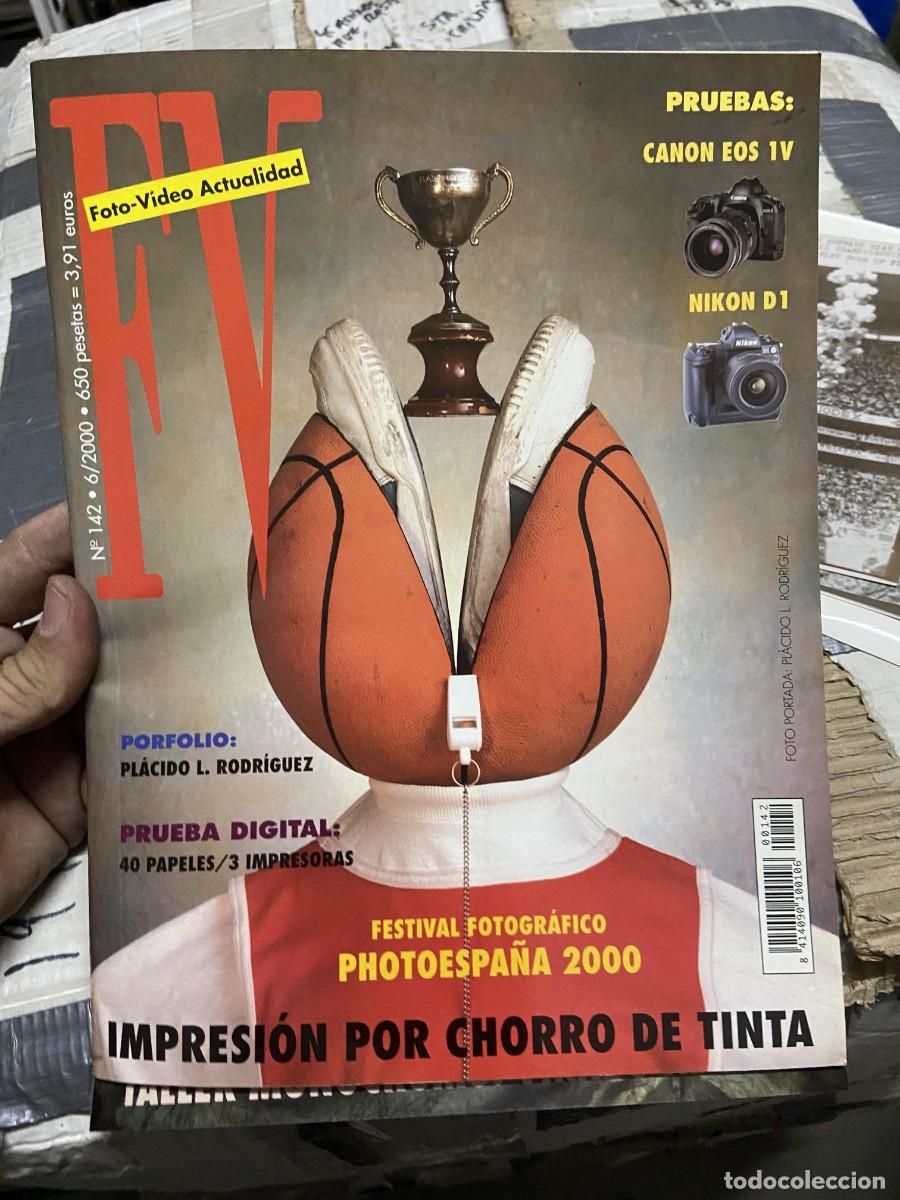 Collezionismo di Riviste e Giornali: REVISTA FOTOGRAFIA FV FOTO VIDEO ACTUALIDAD # 142 JUNIO 2000 PHOTOESPA&Ntilde;A PLACIDO L. RODRIGUEZ