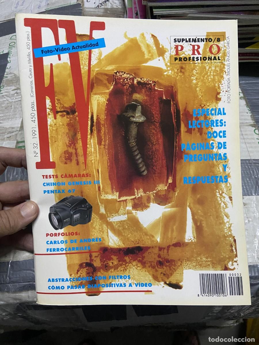 Collectionnisme de Revues et Journaux: REVISTA FOTOGRAFIA FV FOTO VIDEO ACTUALIDAD # 32 A&Ntilde;O 1991 MIGUEL ANGEL GARCIA CARLOS DE ANDRES