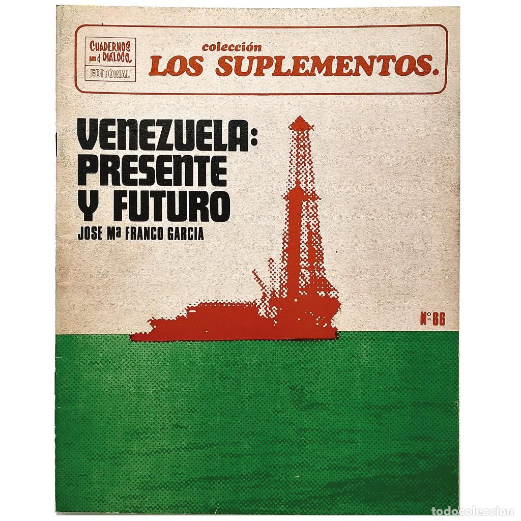 Collezionismo di Riviste e Giornali: COLECCI&Oacute;N LOS SUPLEMENTOS N&ordm; 66: VENEZUELA: PRESENTE Y FUTURO. Franco Garc&iacute;a, Jos&eacute; Mar&iacute;a