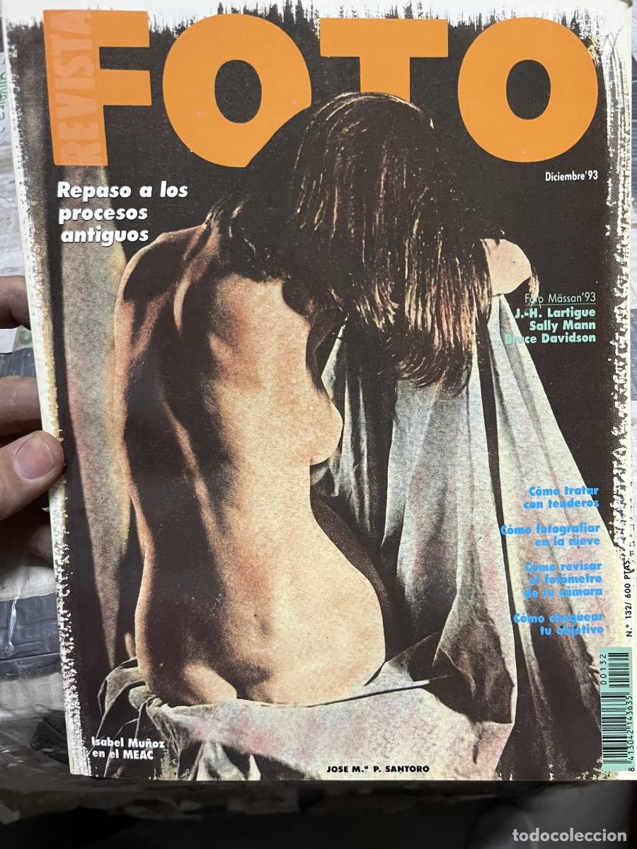 Collectionnisme de Revues et Journaux: REVISTA FOTOGRAFIA FOTO # 132 FEBRERO 1994 ISABEL MU&Ntilde;OZ JOSE MARIA P. SANTORO SALLY MAN
