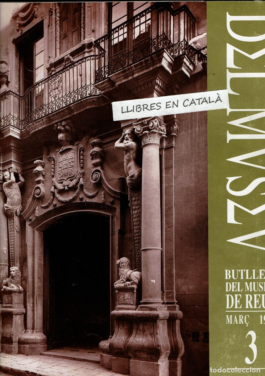 Coleccionismo de Revistas y Peri&oacute;dicos: BUTLLET&Iacute; DEL MUSEU DE REUS / mar&ccedil; 1990 / 3 / Els Gremis / L'aiguardent / Les festes / Esgl&egrave;sies