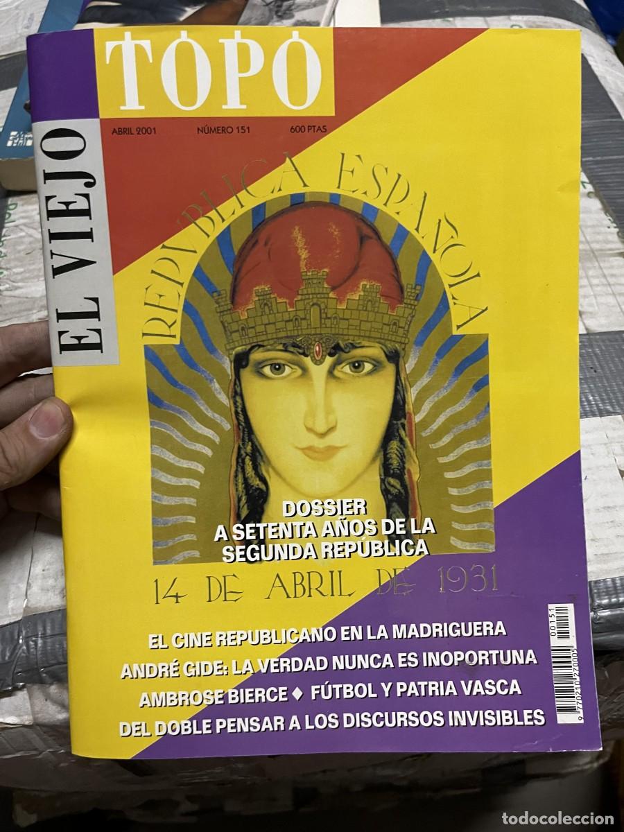 Collezionismo di Riviste e Giornali: REVISTA EL VIEJO TOPO # 151 ABRIL 2001 REPUBLICA ESPA&Ntilde;OLA (14-4-1931) DOSSIER SEGUNDA REPUBLICA