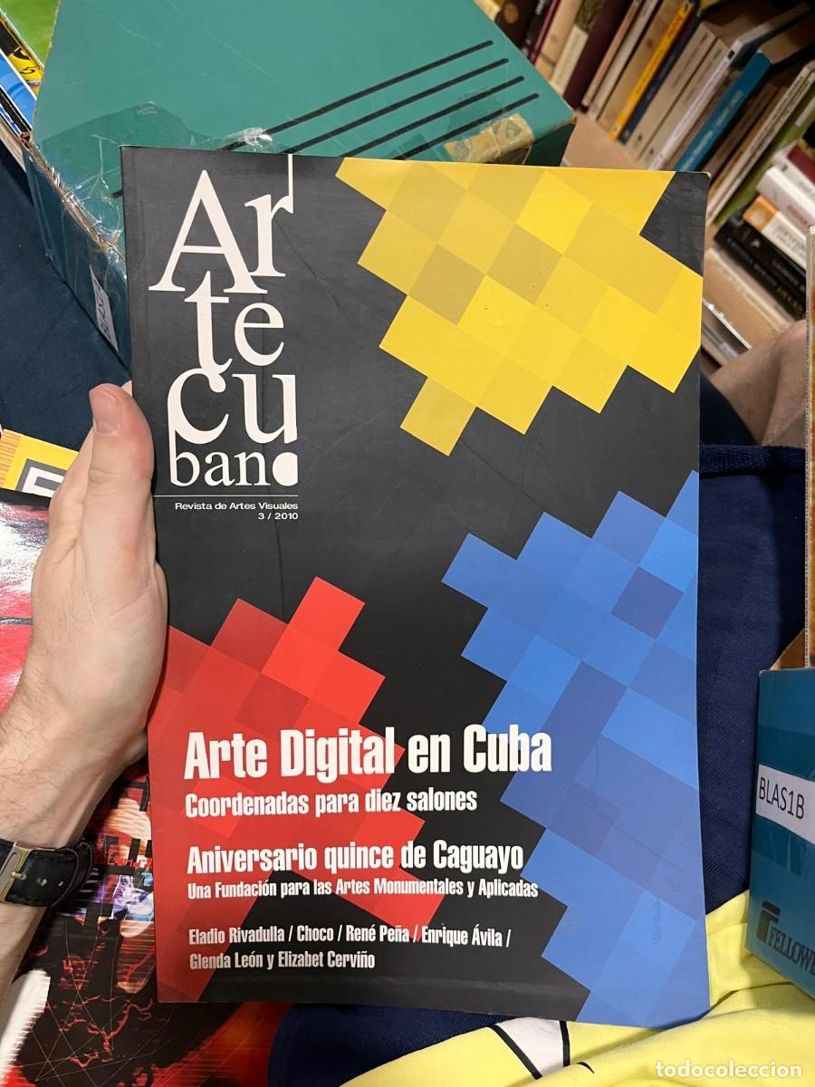 Collection Magazines and Newspapers: BLAS1B ARTE CUBANO, REVISTA DE ARTES VISUALES, 3 /2010 - ARTE DIGITAL, ANIVERSARIO CAGUAYO