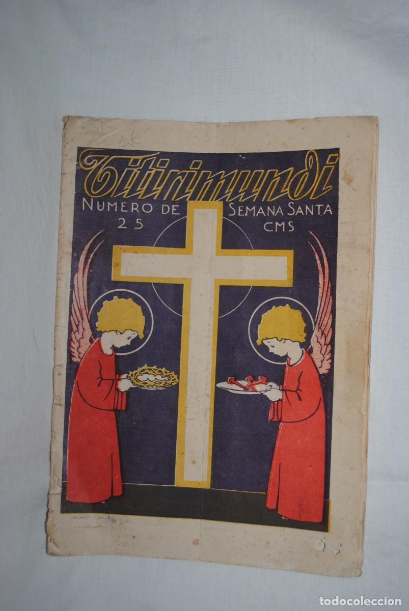 Coleccionismo de Revistas y Peri&oacute;dicos: REVISTA TITIRIMUNDI , SEMANA SANTA , 1925