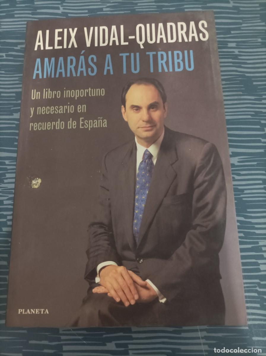 Collezionismo di Riviste e Giornali: ALEX-VIDAL-QUDRAS,AMARAS A TU TRIBU, PLANETA,1998,232 P&Aacute;G.M