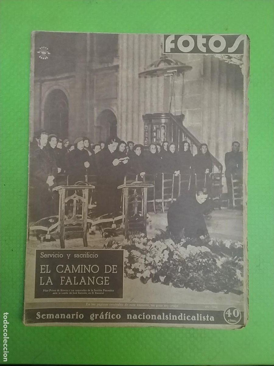 Coleccionismo de Revistas y Peri&oacute;dicos: REVISTA FOTOS SEMANARIO GRAFICO NACINALSINDICALISTA EL CAMINO DE LA FALANGE SERVICIO SACRIFICIO 1940