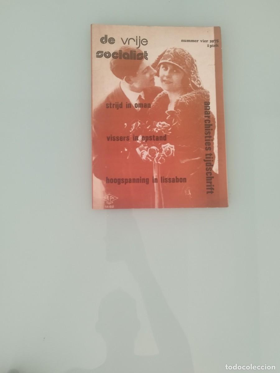 Sammeln von Zeitschriften und Zeitungen: Revista anarquista, De Vrije Socialist, El Socialista Libre, n&uacute;mero cuatro de 1975. B&eacute;lgica. batalla