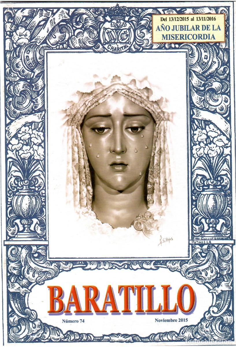 Coleccionismo de Revistas y Peri&oacute;dicos: SEMANA SANTA SEVILLA, BOLET&Iacute;N HERMANDAD BARATILLO, N&ordm; 74, NOVIEMBRE 2015