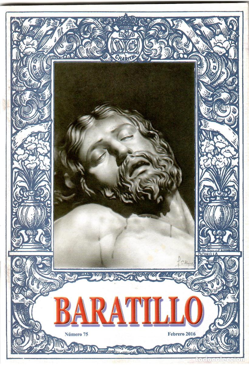 Coleccionismo de Revistas y Peri&oacute;dicos: SEMANA SANTA SEVILLA, BOLET&Iacute;N HERMANDAD BARATILLO, N&ordm; 75, FEBRERO 2016